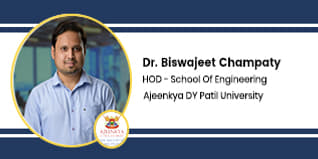 Ajeenkya DY Patil University Head School of Engineering: Dr. Biswajeet Champaty Interview